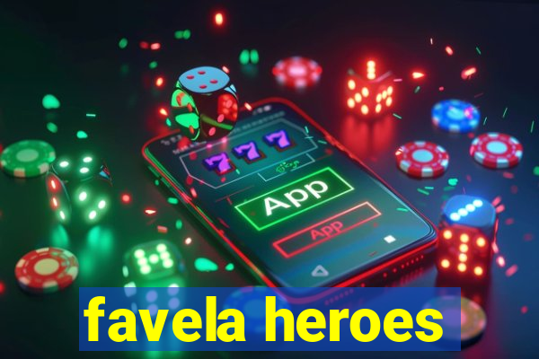 favela heroes